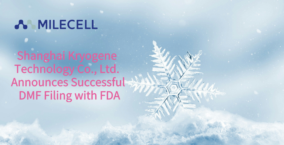 Shanghai Kryogene Technology Co., Ltd. Announces Successful DMF Filing with FDA